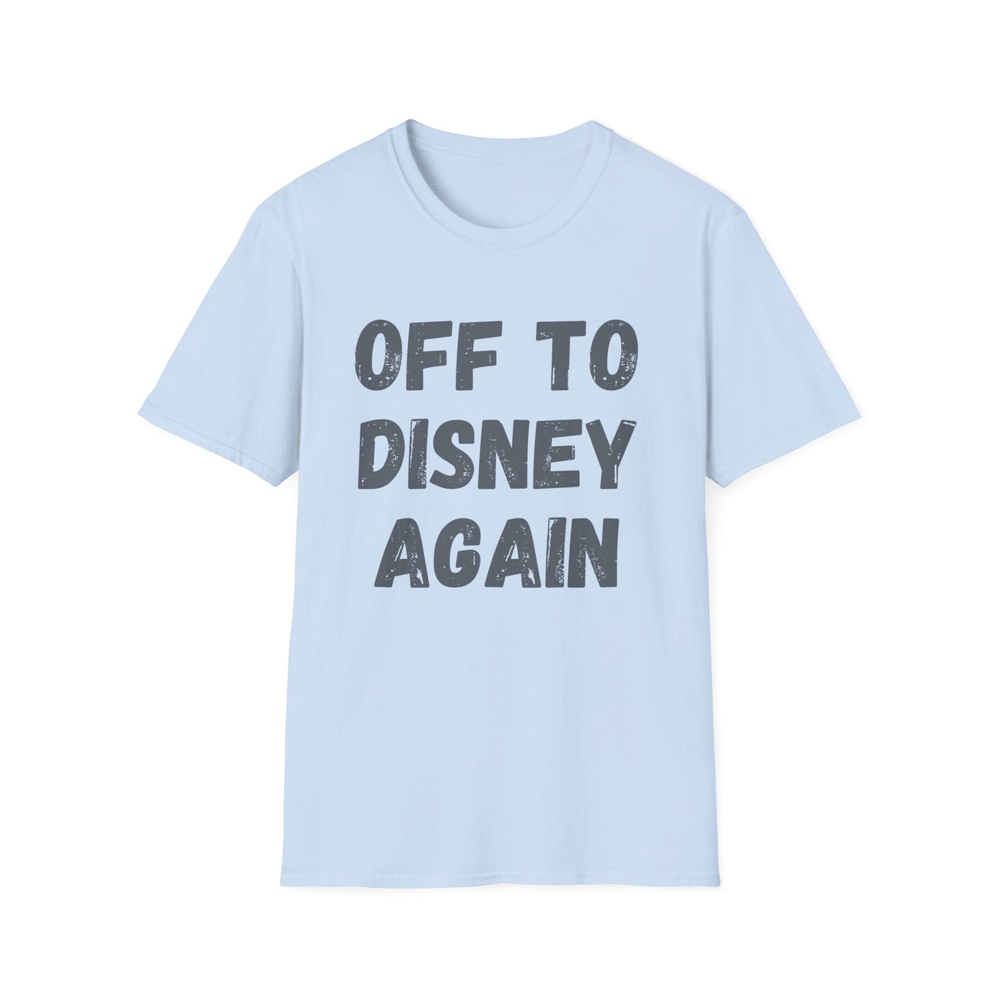 Off To Disney Again T-Shirt