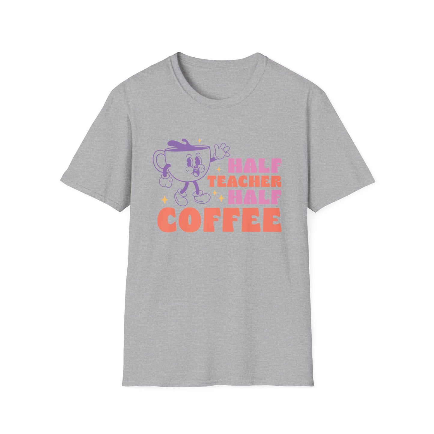 Half Teacher, Half Coffee T-Shirt