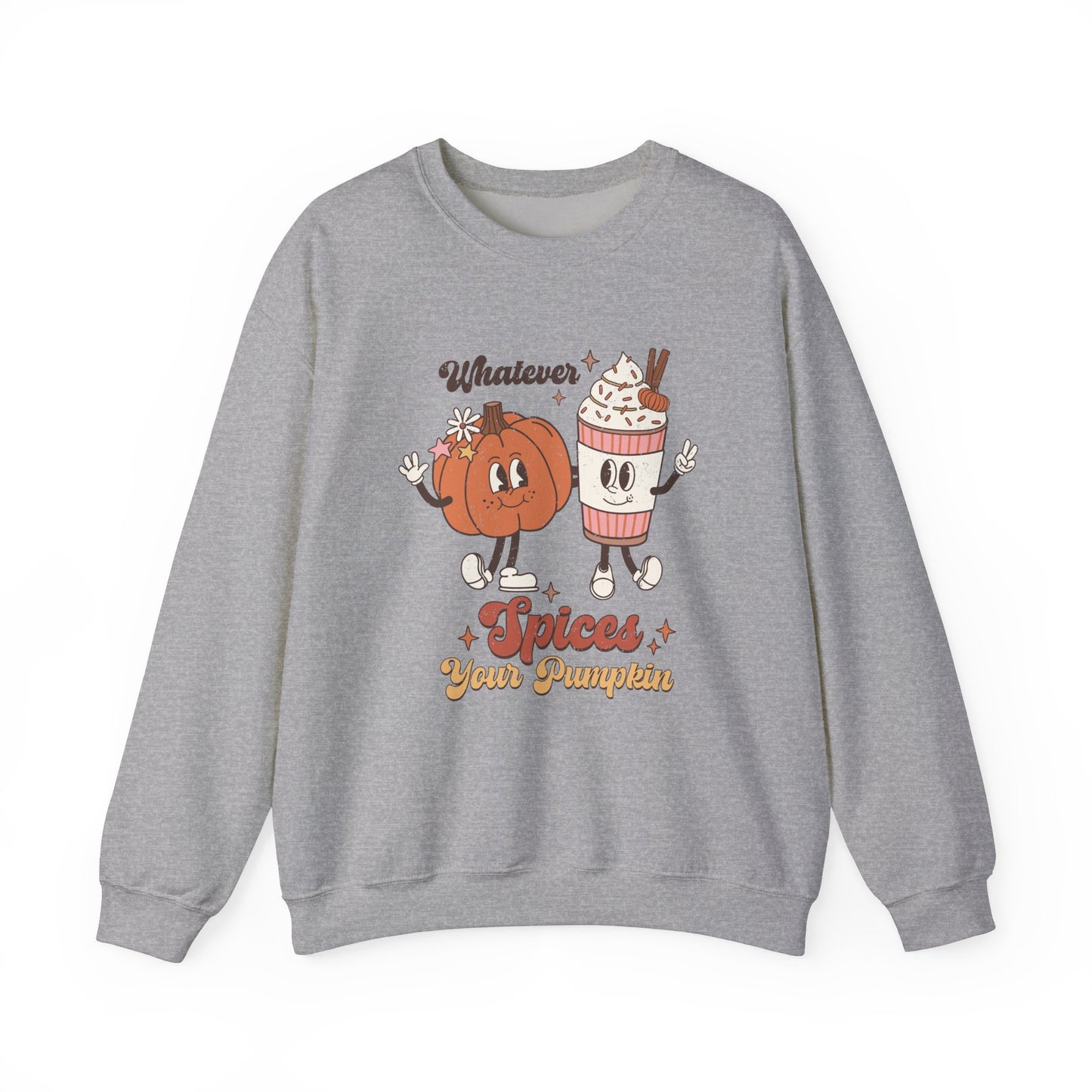 Whatever Spices Your Pumpkin Sweatshirt