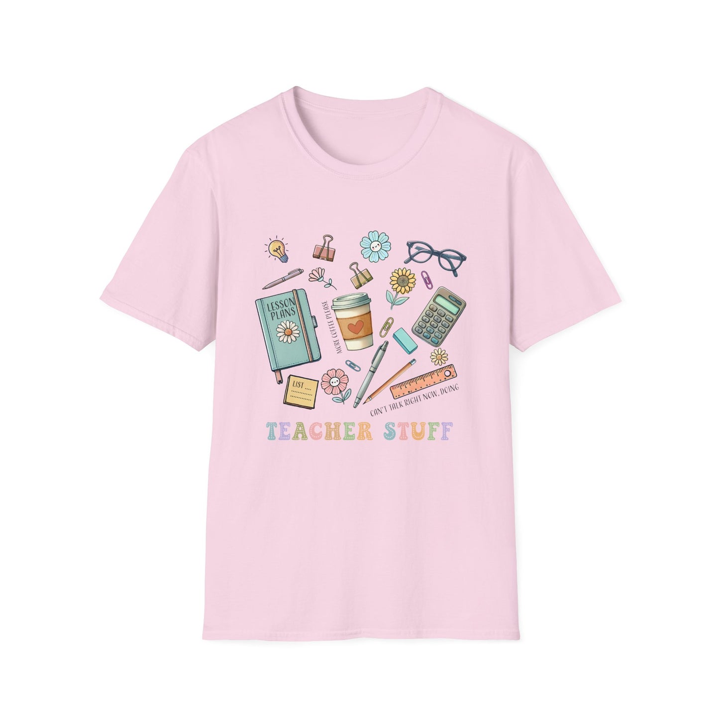 Can't Talk, Doing Teacher Stuff T-Shirt