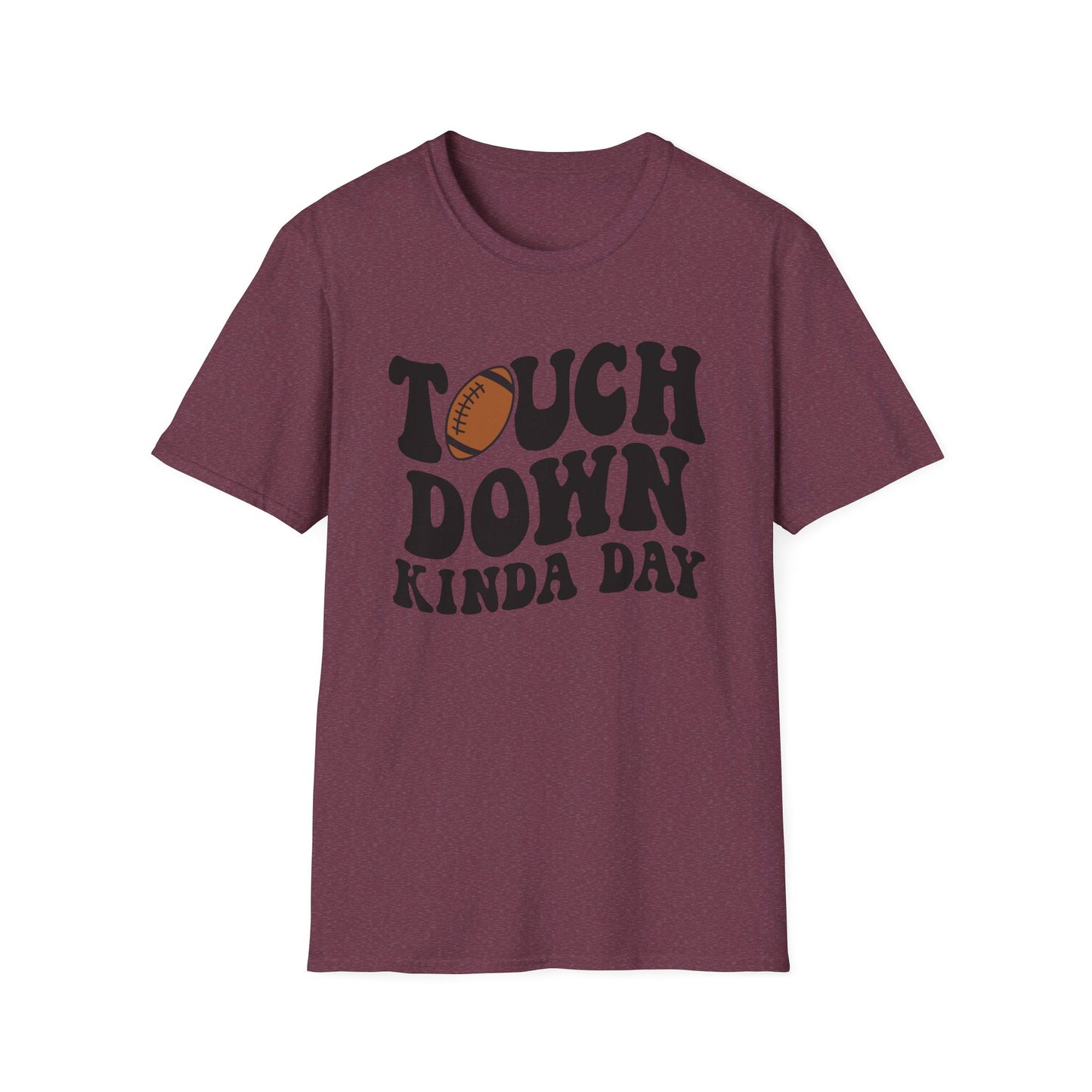 Touch Down Kinda Day T-Shirt