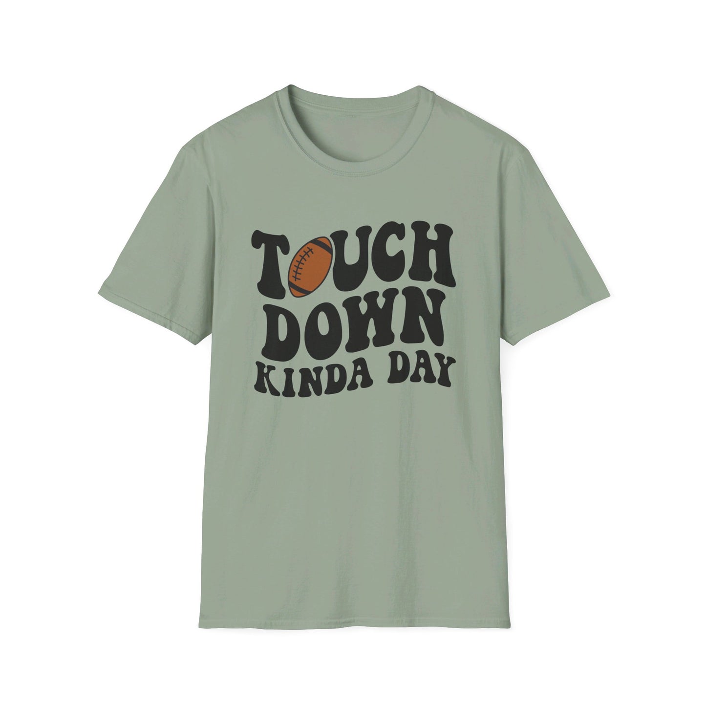 Touch Down Kinda Day T-Shirt