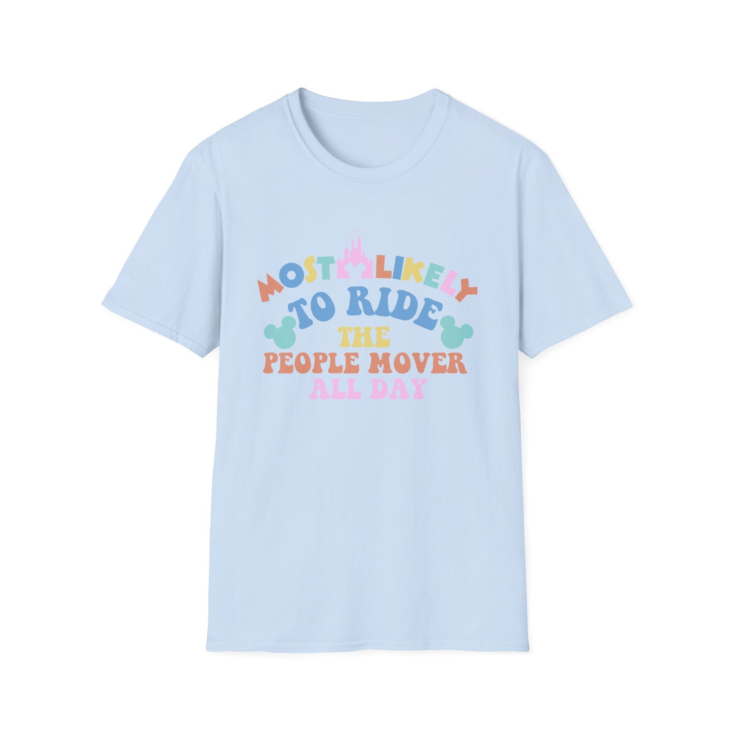 Most Likely to Ride the People Mover All Day T-Shirt