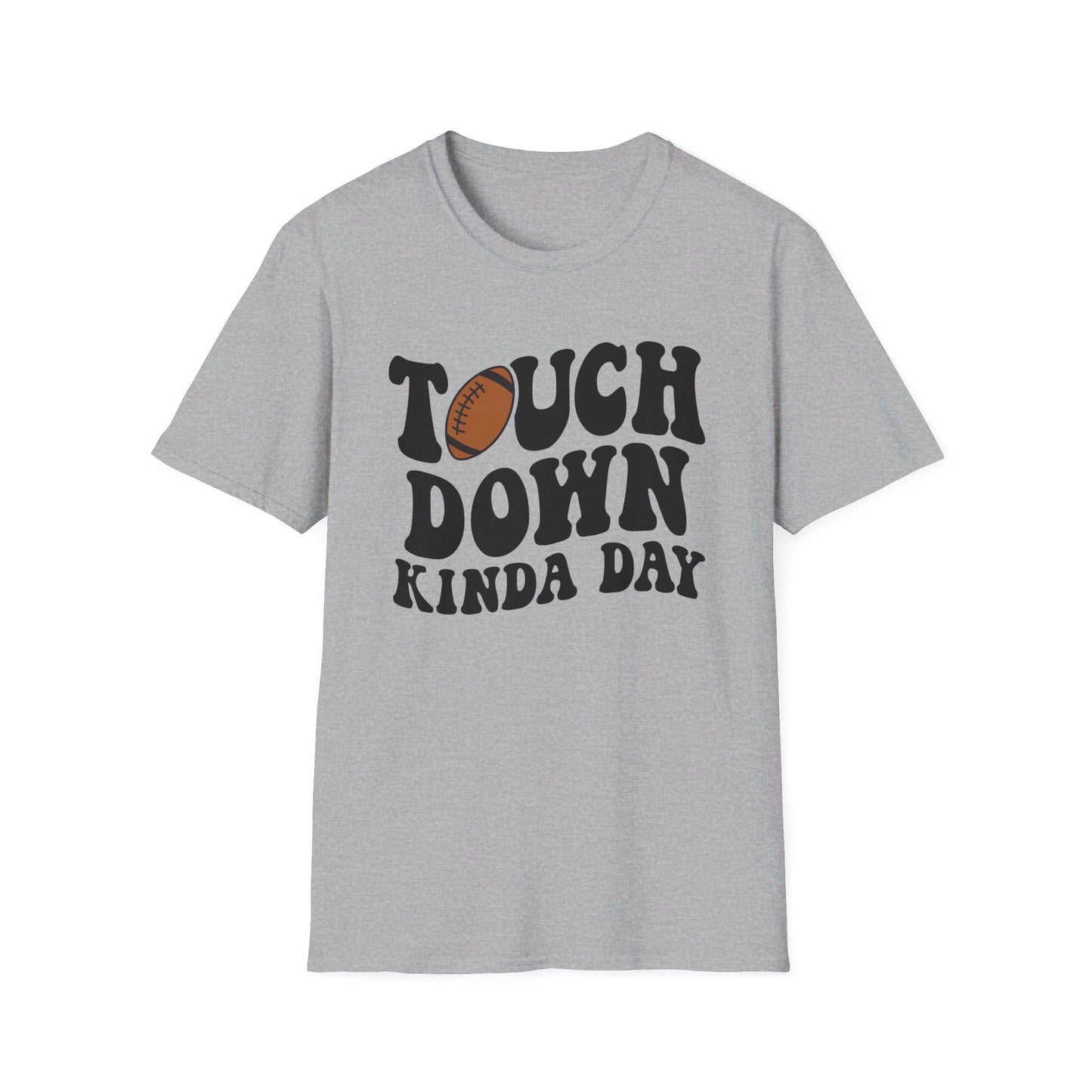 Touch Down Kinda Day T-Shirt