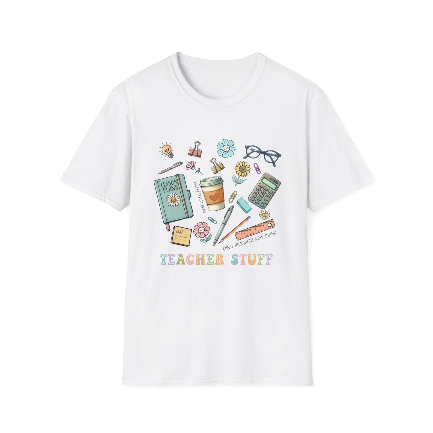 Can't Talk, Doing Teacher Stuff T-Shirt