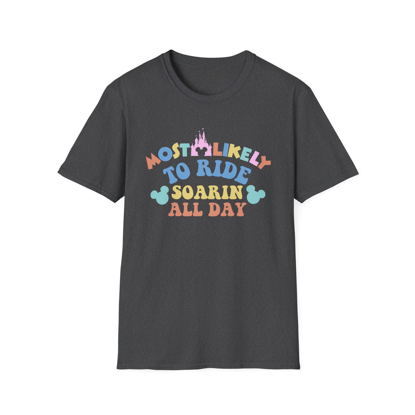 Most Likely to Ride Soarin' All Day T-Shirt