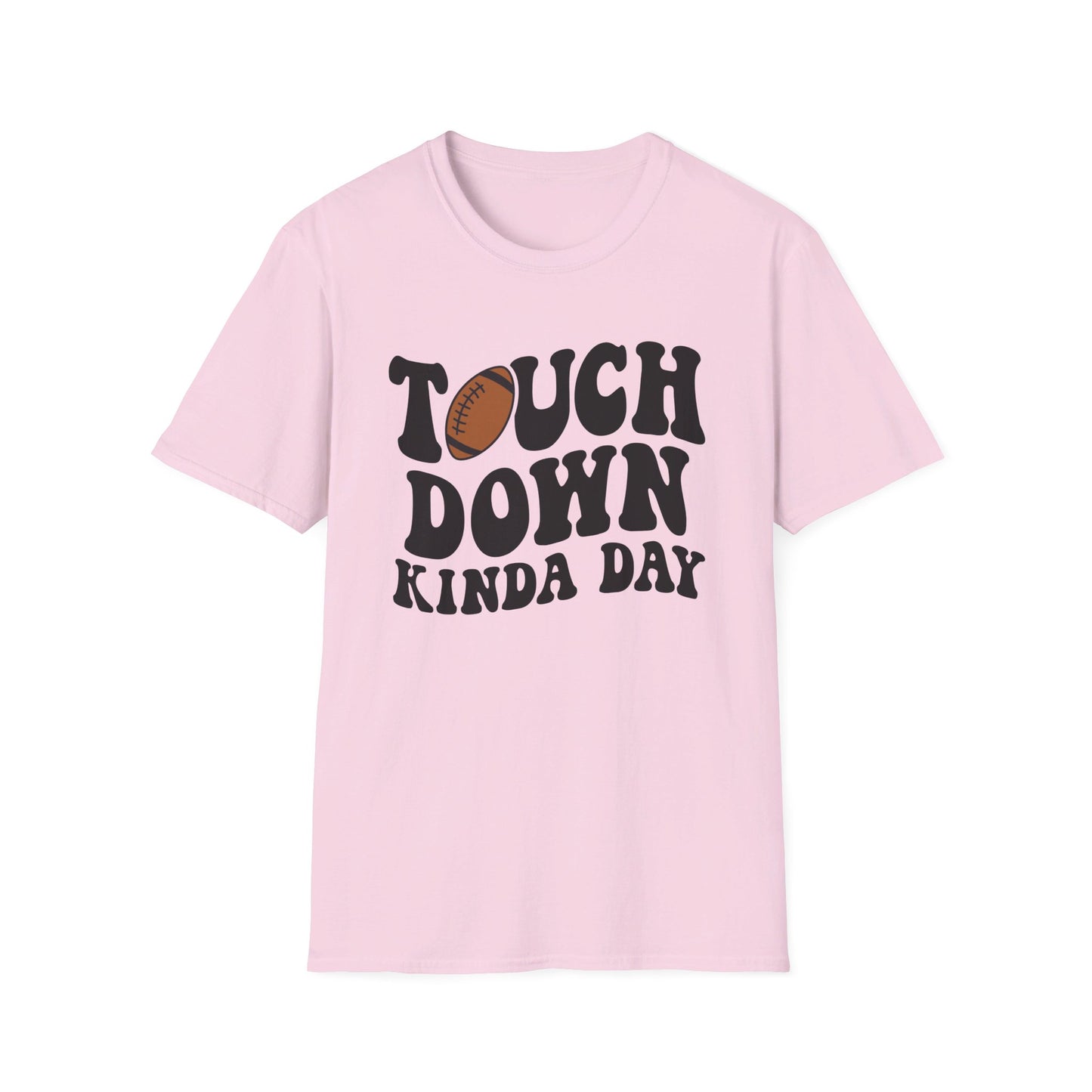 Touch Down Kinda Day T-Shirt