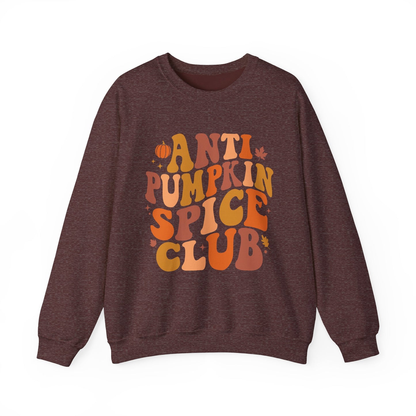 Anti Pumpkin Spice Club Sweatshirt