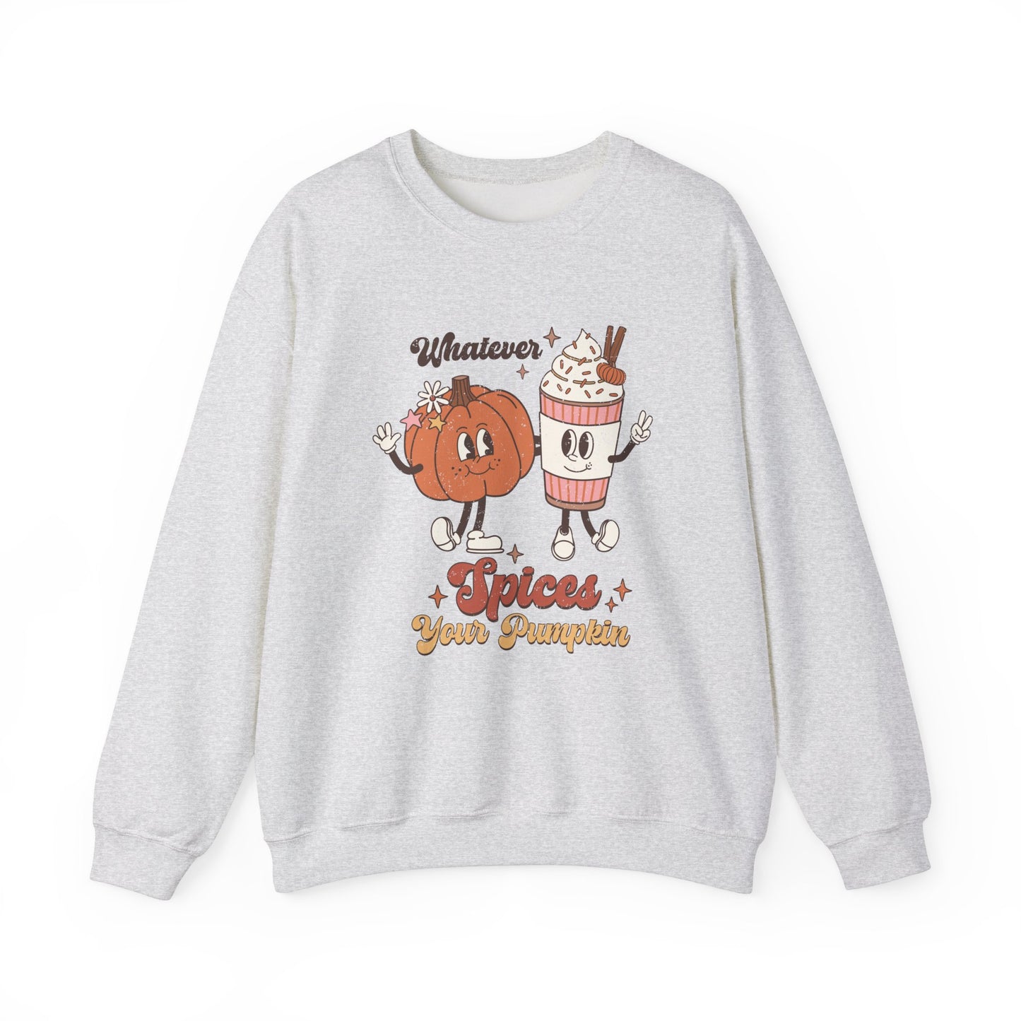 Whatever Spices Your Pumpkin Sweatshirt