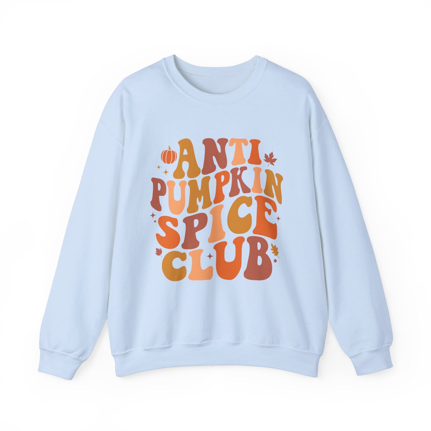 Anti Pumpkin Spice Club Sweatshirt