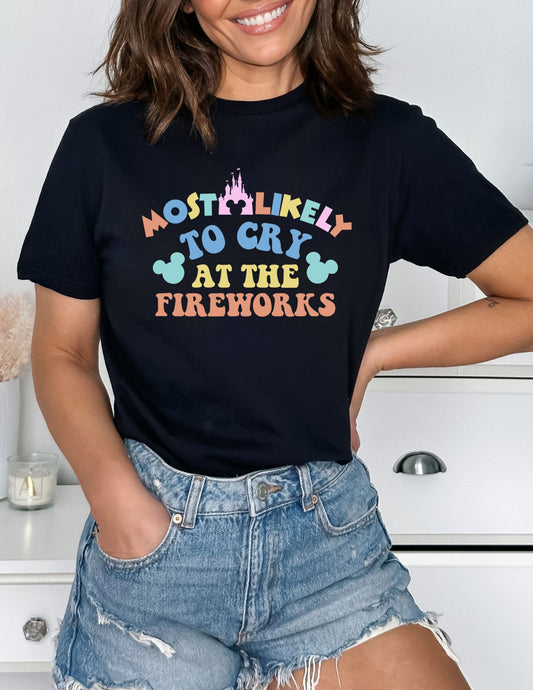 Most Likely to Cry at the Fireworks T-Shirt