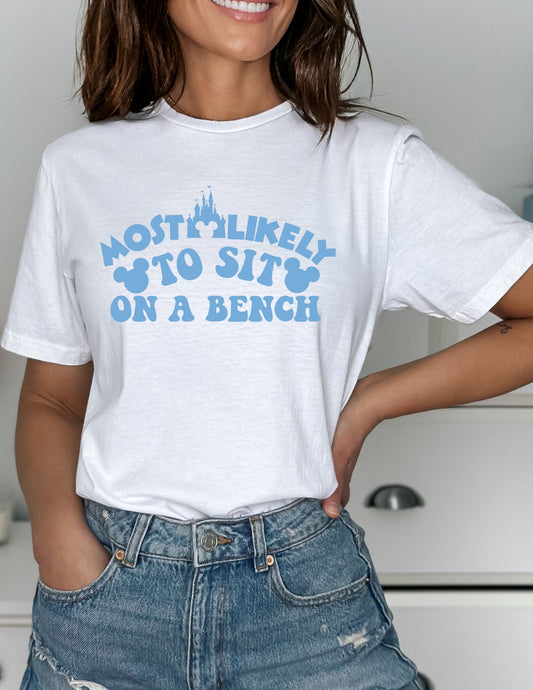 Most Likely to Sit on a Bench T-Shirt