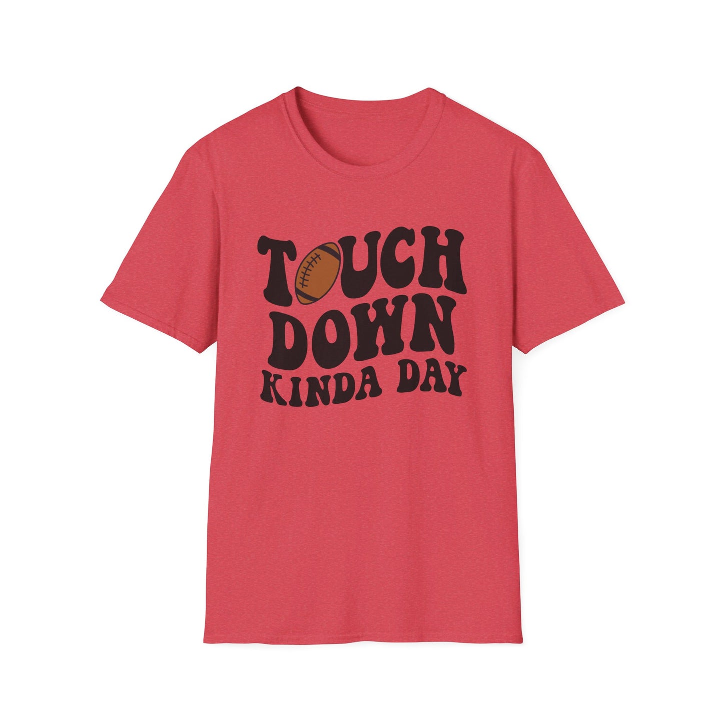 Touch Down Kinda Day T-Shirt