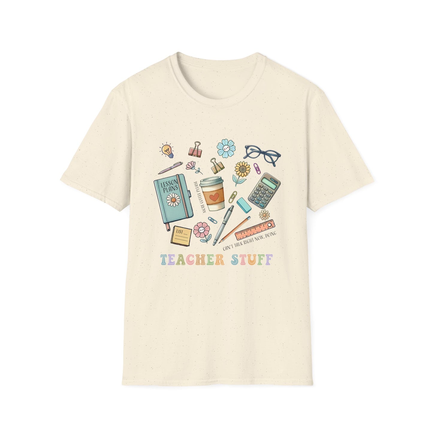 Can't Talk, Doing Teacher Stuff T-Shirt