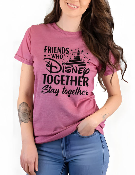 Friends Who Disney Together Stay Together T-Shirt