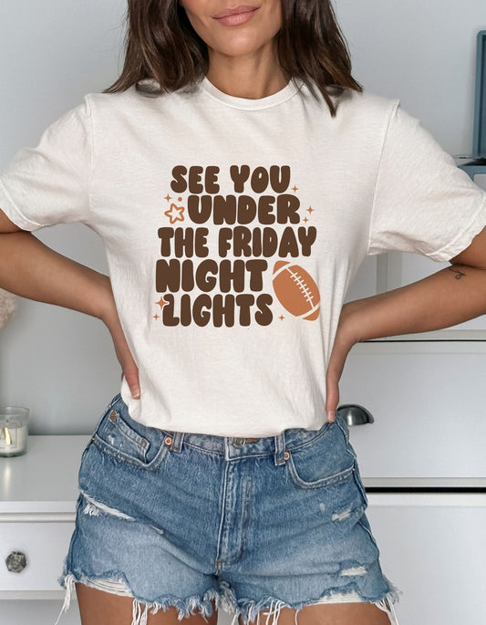 See You Under the Friday Night Lights T-Shirt