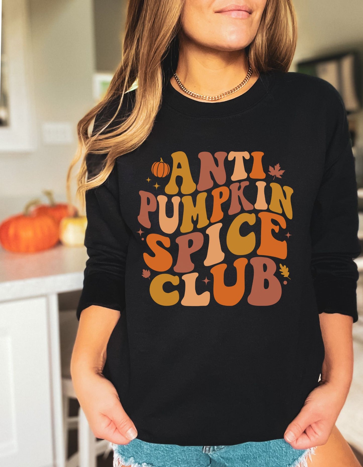 Anti Pumpkin Spice Club Sweatshirt